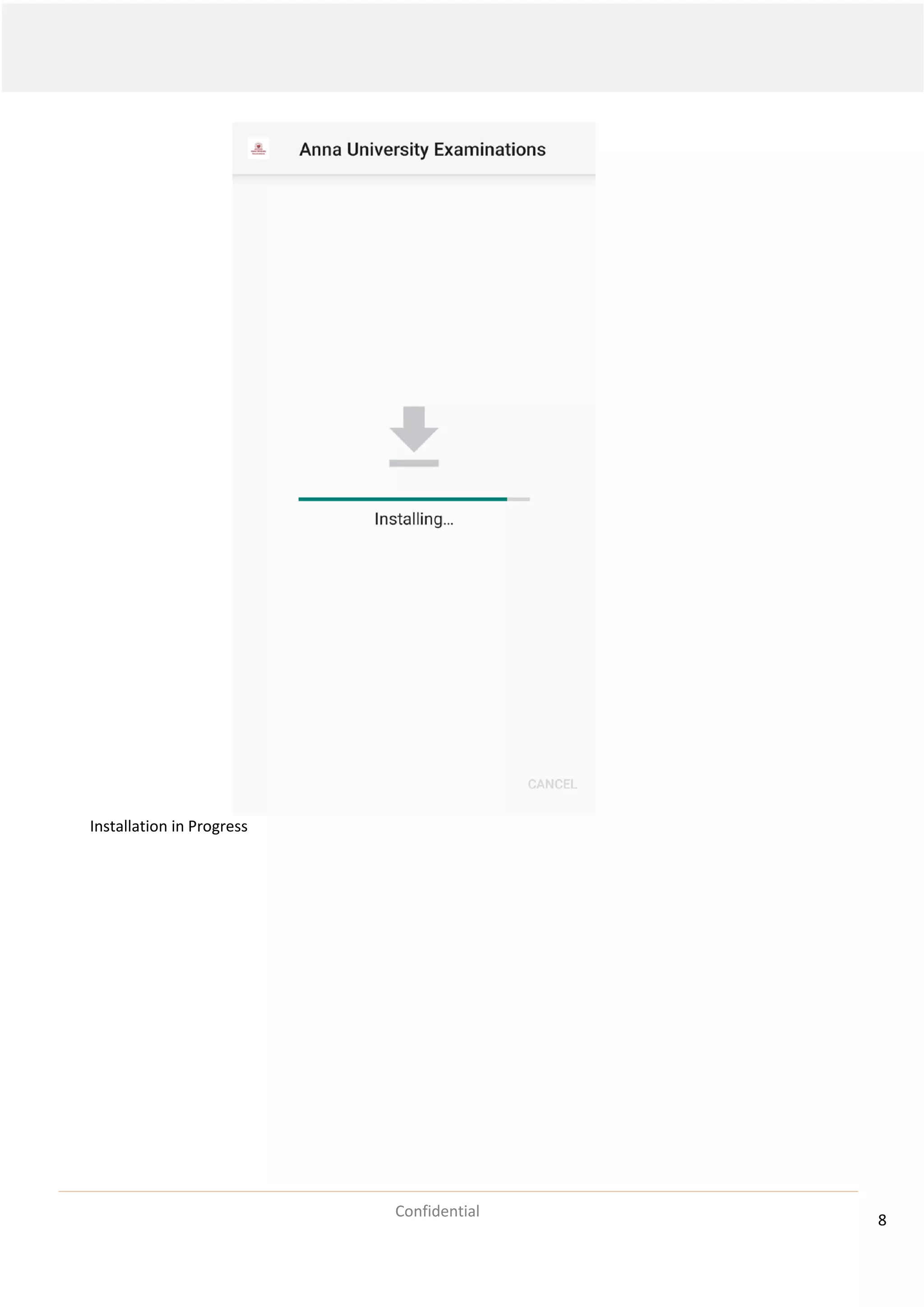 8
Confidential
Installation in Progress
 