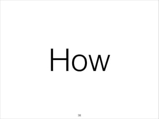 How
!38

 