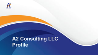 A2 Consulting LLC
Profile
 