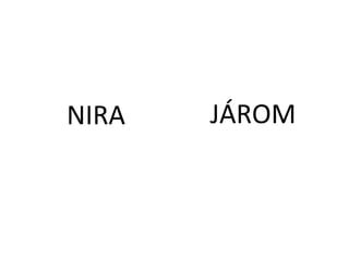 NIRA J?ROM
 