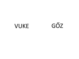 VUKE G?Z
 