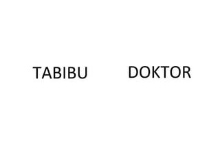 TABIBU DOKTOR
 