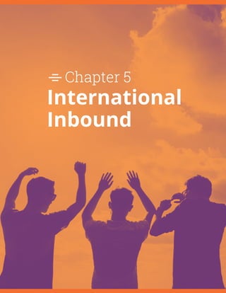 Chapter 5
International
Inbound
 