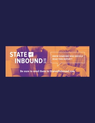 State of Inbound | 2015 73
 