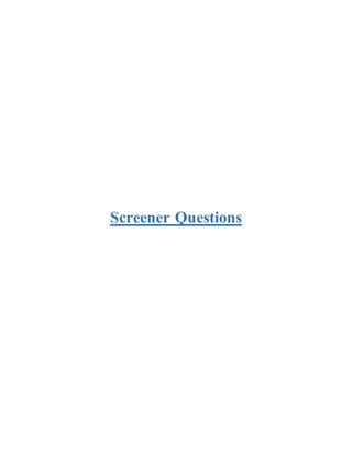 Screener Questions
 