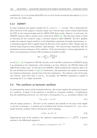½½ À ÈÌ Ê º Å Æ ÌÁ Ê ËÇÆ Æ ÇÊ ÅÁ ÊÇË ÇÈ ¹ ÁÆÌÊÇ Í ÌÁÇÆ
ÑÓ ÙÐ Ø Ø ±fc/m ÝØÙÖÒ Ò Ó Ø Ê Ú ÖÝ Ñ
Ý
Ð ×¸ Ö ÝÑÓÚ Ò Ø ×Ô Ò × Ò Ð ØÓ fc±fc/m
Û Ý ÖÓÑ Ø ×ÙÖ 
 ÒÓ × º
º¿º¾ ÊÅÁÌ
ÁÒ Ñ ÒÝ ´ ÓÐÓ 
 Ð Ò ÓÖ Ò 
µ × ÑÔÐ × Ø T1ρ × ÐÓÛ ´i.e. ½ × 
ÓÒ µº Ì × × ÙÒ ÚÓÖ Ð ÓÖ
Ö 
Ø Ø 
Ø ÓÒ Ó Ø Ñ Ò Ø 
 Ö ×ÓÒ Ò
 × Ò Ð¸ × Ò
 Ø Ò Ø ×Ô Ò× 
 ÒÒÓØ Ö Ñ Ò ÐÓ
 ÙÖ Ò
Ø È× Ò Ø ØÖ Ò×Ú Ö× Ð ÔÐ Ò Ò Ø ÅÊ Å ËÆÊ ÖÓÔ× × Ú ÖÐÝº ÀÓÛ Ú Ö¸ Ò ×Ù
 
 × ×¸ Ø
ÊÅÁÌ × ÕÙ Ò
 Ó Ö× Ö ÓÙØ Û Ø ÑÙ
 ØØ Ö ËÆÊ ½½ ℄º Ì × Ø 
Ø ÓÒ ×
 Ñ × ×
ÓÒ Ø 
Ø Ò Ø ÓÖ
 Ö ÒØ¸ Ù× Ò Û Ú ÓÖÑ × ÕÙ Ò
 
 ÐÐ ÊÅÁÌº Ì ÓÖ
 Ö ÒØ

ÓÙÔÐ × Ø Ñ Ò Ø 
¹Ø ÔÔ 
 ÒØ Ð Ú Ö ØÓ Ø ÐÓÒ ØÙ Ò Ð 
ÓÑÔÓÒ ÒØ Ó × ÑÔÐ Ñ Ò Ø Þ Ø ÓÒ¸ µzº
ÔÓÐ Ö Þ Ò Ñ Ò Ø 
 Ð × ÔÔÐ ÐÓÒ Ø Ö 
Ø ÓÒ Ó Ø 
 ÒØ Ð Ú Ö Û Ø º Ë ÑÔÐ ×Ô Ò× Ö
ÒÚ ÖØ Ù× Ò Ö ÕÙ Ò
Ý¹×Û Ô Ø 
 Ö Ô Ô ×× ×º Ì ÒÚ ÖØ ×Ô Ò× ØÖ Ò× ÒØÐÝ × Ø Ø
Ñ 
 Ò 
 Ð Ö ×ÓÒ Ò
 Ö ÕÙ Ò
Ý Ó Ø 
 ÒØ Ð Ú Öº Á Ø ÒÚ ÖØ Ö ÓÒ × 
 Ó× Ò ÔÔÖÓÔÖ Ø ÐÝ¸ Û
Ø 
Ø Ò Ò×Ø ÒØ Ò ÓÙ× Ö ×ÓÒ Ò
 × Ø 

ÓÖ Ò Ò Ò× Ñ Ð Ó ×Ô Ò×
∆kx = 2
j
µzj
∂2
Bz(rj)
∂x2
, ´ º µ
× Ö º ½ ¾¸ ½½ ℄º ÓÑÔ Ö ØÓ ÇË Ê¸ Ø ÙØÝ 
Ý
Ð Ó Ø Ê × ÑÙ
 ÐÓÛ Ö Ò ÊÅÁÌ¸ Ú Ò
Ø Ò Ú ÒØ Ø ÐÓÛ Ø ÑÔ Ö ØÙÖ ¸ Û Ö Ø Ò × Ò ××Ù º ÀÓÛ Ú Ö¸ Ø ÇË Ê ×
 Ñ ×Ø ÐÐ
×Ù Ö ÖÓÑ ×ÙÖ 
 ÒÓ × º ÌÓ Ø × Ò 
Ý
Ð 
¹ ÊÅÁÌ¸ Û 
 ÑÓ ÙÐ Ø Ø 
 ÒØ Ð Ú Ö × Ø Ø ¼
ÀÞ¸ Û × ÒØÖÓ Ù
 Ý Å Ñ Ò et al. ½¾¿℄º ÙÖØ ÖÑÓÖ ¸ Ø × ÜÔ Ö Ñ ÒØ Û × 
 Ô Ð Ó Ñ ×ÙÖ Ò
Ø ×Ø Ø ×Ø 
 Ð ÔÓÐ Ö Þ Ø ÓÒ¸ Ò×Ø Ó Ø ÙÖ ¹Ð Û ÔÓÐ Ö Þ Ø ÓÒº Ì 
Ó Ö Ò
 Ø Ñ Ó Ø ×Ô Ò×
Û ×¸ ÓÛ Ú Ö¸ ÑÙ
 ÐÓÛ Ö Ø Ò T1 Ò T1ρº ÁÒ ÔÖ Ò
 ÔÐ ¸ Ø ÊÅÁÌ ÜÔ Ö Ñ ÒØ × 
 Ô Ð Ó
Ñ ×ÙÖ Ò Ø T1 Ò × Ò Ð ÜÔ Ö Ñ ÒØº
º Ì 
 ÒØ Ð Ú Ö × ÖÑÓÒ 
 Ó×
 ÐÐ ØÓÖ
ÌÓ ÙÒ Ö×Ø Ò Ø ÑÓØ ÓÒ Ó Ø Ñ 
 Ò 
 Ð Ø 
ØÓÖ¸ Ø × × 
Ø ÓÒ ÜÔÐ Ò× Ø Ñ 
 Ò 
 Ð Ö ×ÔÓÒ×
Ó 
 ÒØ Ð Ú Öº ÁÒ ÙÖ º¿ Ø 
 ÒØ Ð Ú Ö × ÑÓ ÐÐ × ÖÑÓÒ 
 Ó×
 ÐÐ ØÓÖº ×ÔÐ 
 Ñ ÒØ
ÖÓÑ Ø ÕÙ Ð Ö ÙÑ ÔÓ× Ø ÓÒ Ý z(t)¸ Û ÐÐ 
Ö Ø Ö ×ØÓÖ Ò ÓÖ
 Fspring¸ 

ÓÖ Ò ØÓ ÀÓÓ ³× Ð Û
Fspring(t) = −kcz(t) , ´ º µ
Û Ø Ø ×ÔÖ Ò 
ÓÒ×Ø ÒØ kcº Ì ÓÖ
 ÓÒ Ø 
 ÒØ Ð Ú Ö Ø Ø Ô Ò × ÓÒ Ø Ñ ×× Ó Ø × ÑÔÐ
m Ò Ø 

 Ð Ö Ø ÓÒ aº Ö Ð Ø ÓÒ 
 Ò Ó Ø Ò Û Ø Æ ÛØÓÒ³× Ë 
ÓÒ Ð Û ´ Ñ· µº ÓÖ
× ÑÔÐ ÖÑÓÒ 
 Ó×
 ÐÐ ØÓÖ Û Ø ÒÓ Ö Ú Ò ÓÖ
 Ò ÒÓ ÑÔ Ò
m¨z(t) − kcz(t) = 0 ´ º µ
Æ Ð 
Ø Ò Ø Ñ ×× Ó Ø 
 ÒØ Ð Ú Ö¸ Ø 
 ÒØ Ð Ú Ö³× Ò¹ Ö ÕÙ Ò
Ý × ωc = kc/mº Ò Ö Ð
×ÓÐÙØ ÓÒ ØÓ Ø × Ö ÒØ Ð ÕÙ Ø ÓÒ ×
z(t) = C1sin(ωct) + C2cos(ωct) = Ce−iωct
´ º µ
 