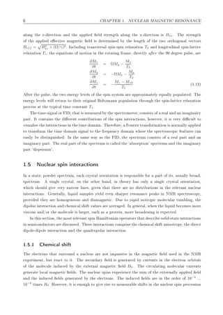 À ÈÌ Ê ½º ÆÍ Ä Ê Å Æ ÌÁ Ê ËÇÆ Æ
ÐÓÒ Ø Þ¹ Ö 
Ø ÓÒ Ò Ø ÔÔÐ Ð ×ØÖ Ò Ø ÐÓÒ Ø Ü¹ Ö 
Ø ÓÒ × B1xº Ì ×ØÖ Ò Ø
Ó Ø ÔÔÐ 
Ø Ú Ñ Ò Ø 
 Ð × Ø ÖÑ Ò Ý Ø Ð Ò Ø Ó Ø ØÛÓ ÓÖØ Ó ÓÒ Ð Ú 
ØÓÖ×
Beff = B2
1x + (Ω/γ)2º ÁÒ
ÐÙ Ò ØÖ Ò×Ú Ö× Ð ×Ô Ò¹×Ô Ò Ö Ð Ü Ø ÓÒ T2 Ò ÐÓÒ ØÙ Ò Ð ×Ô Ò¹Ð ØØ 
Ö Ð Ü Ø ÓÒ T1¸ Ø ÕÙ Ø ÓÒ× Ó ÑÓØ ÓÒ Ò Ø ÖÓØ Ø Ò Ö Ñ ¸ Ö 
ØÐÝ Ø Ö Ø ¼ Ö ÔÙÐ× ¸ Ö
∂Mx
∂t
= ΩMy −
Mx
T2
∂My
∂t
= −ΩMx −
My
T2
∂Mz
∂t
= −
Mz − Mz0
T1
´½º½¾µ
Ø Ö Ø ÔÙÐ× ¸ Ø ØÛÓ Ò Ö Ý Ð Ú Ð× Ó Ø ×Ô Ò ×Ý×Ø Ñ Ö ÔÔÖÓÜ Ñ Ø ÐÝ ÕÙ ÐÐÝ ÔÓÔÙÐ Ø º Ì
Ò Ö Ý Ð Ú Ð× Û ÐÐ Ö ØÙÖÒ ØÓ Ø Ö ÓÖ Ò Ð ÓÐØÞÑ ÒÒ ÔÓÔÙÐ Ø ÓÒ Ø ÖÓÙ Ø ×Ô Ò¹Ð ØØ 
 Ö Ð Ü Ø ÓÒ
ÔÖÓ
 ×× Ø Ø ØÝÔ 
 Ð Ø Ñ 
ÓÒ×Ø ÒØ T1º
Ì Ø Ñ ¹× Ò Ð ÓÖ Á ¸ Ø Ø × Ñ ×ÙÖ ÝØ ×Ô 
ØÖÓÑ Ø Ö¸ 
ÓÒ× ×Ø× Ó Ö Ð Ò Ò Ñ Ò ÖÝ
Ô ÖØº ÁØ 
ÓÒØ Ò× Ø Ö ÒØ 
ÓÒØÖ ÙØ ÓÒ× Ó Ø ×Ô Ò ÒØ Ö 
Ø ÓÒ×¸ ÓÛ Ú Ö¸ Ø × Ú ÖÝ 
ÙÐØ ØÓ
Ú ×Ù Ð Þ Ø ÒØ Ö 
Ø ÓÒ× Ò Ø Ø Ñ ÓÑ Òº Ì Ö ÓÖ ¸ ÓÙÖ Ö ØÖ Ò× ÓÖÑ Ø ÓÒ × ÒÓÖÑ ÐÐÝ ÔÔÐ
ØÓ ØÖ Ò× ÓÖÑ Ø Ø Ñ ÓÑ Ò × Ò Ð ØÓ Ø Ö ÕÙ Ò
Ý ÓÑ Ò Û Ö Ø ×Ô 
ØÖÓ×
ÓÔ 
 ØÙÖ × 
 Ò
× ÐÝ ×Ø Ò Ù × º ÁÒ Ø × Ñ Û Ý × Ø Á ¸ Ø ×Ô 
ØÖÙÑ 
ÓÒ× ×Ø× Ó Ö Ð Ô ÖØ Ò Ò
Ñ Ò ÖÝ Ô ÖØº Ì Ö Ð Ô ÖØ Ó Ø ×Ô 
ØÖÙÑ × 
 ÐÐ Ø ³ ×ÓÖÔØ ÓÒ³ ×Ô 
ØÖÙÑ Ò Ø Ñ Ò ÖÝ
Ô ÖØ ³ ×Ô Ö× ÓÒ³º
½º ÆÙ
Ð Ö ×Ô Ò ÒØ Ö 
Ø ÓÒ×
ÁÒ ×Ø Ø 
 ÔÓÛ Ö ×Ô 
ØÖÙÑ¸ 
 
ÖÝ×Ø Ð ÓÖ ÒØ Ø ÓÒ × Ö ×ÔÓÒ× Ð ÓÖ Ô ÖØ Ó Ø×¸ Ù×Ù ÐÐÝ ÖÓ ¸
×Ô 
ØÖÙÑº × Ò Ð 
ÖÝ×Ø Ð¸ ÓÒ Ø ÓØ Ö Ò ¸ Ò Ø ÓÖÝ × ÓÒÐÝ × Ò Ð 
ÖÝ×Ø Ð ÓÖ ÒØ Ø ÓÒ¸
Û 
 × ÓÙÐ Ú Ú ÖÝ Ò ÖÖÓÛ Ð Ò ×¸ Ú Ò Ø Ø Ø Ö Ö ÒÓ ×ØÖ ÙØ ÓÒ× Ò Ø Ö Ð Ú ÒØ ÒÙ
Ð Ö
ÒØ Ö 
Ø ÓÒ×º Ò Ö ÐÐÝ¸ Ð ÕÙ × ÑÔÐ × Ý Ð Ú Ò × ÖÔ Ö Ö ×ÓÒ Ò
 Ô × Ò ÆÅÊ ×Ô 
ØÖÓ×
ÓÔÝ¸
ÔÖÓÚ Ø Ý Ö ÓÑÓ Ò ÓÙ× Ò Ñ Ò Ø 
º Ù ØÓ Ö Ô ×ÓØÖÓÔ 
 ÑÓÐ 
ÙÐ Ö ØÙÑ Ð Ò ¸ Ø
ÔÓÐ Ö ÒØ Ö 
Ø ÓÒ Ò 
 Ñ 
 Ð × Ø Ú ÐÙ × Ö Ú Ö º ÁÒ Ò Ö Ð¸ Û Ò Ø Ð ÕÙ 
ÓÑ × ÑÓÖ
Ú ×
ÓÙ× Ò »ÓÖ Ø ÑÓÐ 
ÙÐ × Ð Ö Ö¸ ×Ù
 × ÔÖÓØ Ò¸ ÑÓÖ ÖÓ Ò Ò × ÜÔ 
Ø º
ÁÒØ × × 
Ø ÓÒ¸ Ø ÑÓ×ØÖ Ð Ú ÒØ×Ô Ò À Ñ ÐØÓÒ ÒÓÔ Ö ØÓÖ× Ø Ø ×
Ö ×ÓÐ ¹×Ø Ø ÒØ Ö 
Ø ÓÒ×
Ò × Ñ 
ÓÒ Ù
ØÓÖ× Ö ×
Ù×× º Ì × ÒØ Ö 
Ø ÓÒ× 
ÓÑÔÖ × Ø 
 Ñ 
 Ð × Ø Ò ×ÓØÖÓÔÝ¸ Ø Ö 
Ø
ÔÓÐ ¹ ÔÓÐ ÒØ Ö 
Ø ÓÒ Ò Ø ÕÙ ÖÙÔÓÐ Ö ÒØ Ö 
Ø ÓÒº
½º º½ Ñ 
 Ð × Ø
Ì Ð 
ØÖÓÒ× Ø Ø ×ÙÖÖÓÙÒ ÒÙ
Ð Ù× Ö ÒÓØ ÑÔ ×× Ú Ò Ø Ñ Ò Ø 
 Ð Ù× Ò Ø ÆÅÊ
ÜÔ Ö Ñ ÒØ¸ ÙØ Ö 
Ø ØÓ Øº Ì × 
ÓÒ ÖÝ Ð × Ò Ö Ø Ý 
ÙÖÖ ÒØ× Ò Ø Ð 
ØÖÓÒ ÓÖ Ø Ð×
Ó Ø ÑÓÐ 
ÙÐ Ò Ù
 Ý Ø ÜØ ÖÒ Ð Ñ Ò Ø 
 Ð B0º Ì 
 Ö
ÙÐ Ø Ò ÑÓÐ 
ÙÐ Ö 
ÙÖÖ ÒØ×
Ò Ö Ø ÐÓ
 Ð Ñ Ò Ø 
 Ð ×º Ì ÒÙ
Ð Ö ×Ô Ò× ÜÔ Ö Ò
 Ø ×ÙÑ Ó Ø ÜØ ÖÒ ÐÐÝ ÔÔÐ Ð
Ò Ø Ò Ù
 Ð × Ò Ö Ø Ý Ø Ð 
ØÖÓÒ×º Ì Ò Ù
 Ð × Ö Ò Ø ÓÖ Ö Ó ½¼−4
ººº
½¼−6
Ø Ñ × B0º ÀÓÛ Ú Ö¸ Ø × ÒÓÙ ØÓ Ú Ö × ØÓ Ñ ×ÙÖ Ð × Ø× Ò Ø ÒÙ
Ð Ö ×Ô Ò ÔÖ 
 ×× ÓÒ
 