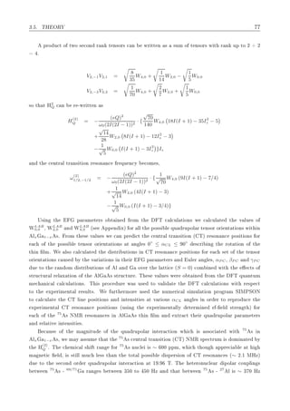 ¿º º ÌÀ ÇÊ
ÔÖÓ Ù
Ø Ó ØÛÓ × 
ÓÒ Ö Ò Ø Ò×ÓÖ× 
 Ò ÛÖ ØØ Ò × ×ÙÑ Ó Ø Ò×ÓÖ× Û Ø Ö Ò ÙÔ ØÓ ¾ · ¾
º
V2,−1V2,1 =
8
35
W4,0 +
1
14
W2,0 −
1
5
W0,0
V2,−2V2,2 =
1
70
W4,0 +
2
7
W2,0 +
1
5
W0,0
×Ó Ø Ø À2
Q 
 Ò Ö ¹ÛÖ ØØ Ò ×
H
(2)
Q = −
(eQ)2
ω0(2I(2I − 1))2
· {
√
70
140
W4,0 18I(I + 1) − 35I2
z − 5
+
√
14
28
W2,0 8I(I + 1) − 12I2
z − 3
−
1
√
5
W0,0 I(I + 1) − 3I2
z }Iz
Ò Ø 
 ÒØÖ Ð ØÖ Ò× Ø ÓÒ Ö ×ÓÒ Ò
 Ö ÕÙ Ò
Ý 
ÓÑ ×¸
ω
(2)
1/2,−1/2 = −
(eQ)2
ω0(2I(2I − 1))2
· {
1
√
70
W4,0 (9I(I + 1) − 7/4)
+
1
√
14
W2,0 (4I(I + 1) − 3)
−
1
√
5
W0,0 (I(I + 1) − 3/4)}
Í× Ò Ø Ô Ö Ñ Ø Ö× Ó Ø Ò ÖÓÑ Ø Ì 
 Ð
ÙÐ Ø ÓÒ× Û 
 Ð
ÙÐ Ø Ø Ú ÐÙ × Ó
ÏLAB
0,0 ¸ ÏLAB
2,0 Ò ÏLAB
4,0 ´× ÔÔ Ò Üµ ÓÖ ÐÐ Ø ÔÓ×× Ð ÕÙ ÖÙÔÓÐ Ö Ø Ò×ÓÖ ÓÖ ÒØ Ø ÓÒ× Û Ø Ò
Ðx 1−x ×º ÖÓÑ Ø × Ú ÐÙ × Û 
 Ò ÔÖ 
Ø Ø 
 ÒØÖ Ð ØÖ Ò× Ø ÓÒ ´ Ìµ Ö ×ÓÒ Ò
 ÔÓ× Ø ÓÒ× ÓÖ

 Ó Ø ÔÓ×× Ð Ø Ò×ÓÖ ÓÖ ÒØ Ø ÓÒ× Ø Ò Ð × ¼◦
≤ αCL ≤ ¼◦
×
Ö Ò Ø ÖÓØ Ø ÓÒ Ó Ø
Ø Ò ÐÑº Ï Ð×Ó 
 Ð
ÙÐ Ø Ø ×ØÖ ÙØ ÓÒ× Ò Ì Ö ×ÓÒ Ò
 ÔÓ× Ø ÓÒ× ÓÖ 
 × Ø Ó Ø Ø Ò×ÓÖ
ÓÖ ÒØ Ø ÓÒ× 
 Ù× Ý Ø Ú Ö Ø ÓÒ× Ò Ø Ö Ô Ö Ñ Ø Ö× Ò ÙÐ Ö Ò Ð ×¸ αP C ¸ βP C Ò γP C
Ù ØÓ Ø Ö Ò ÓÑ ×ØÖ ÙØ ÓÒ× Ó Ð Ò ÓÚ Ö Ø Ð ØØ 
 ´S = 0µ 
ÓÑ Ò Û Ø Ø 
Ø× Ó
×ØÖÙ
ØÙÖ Ð Ö Ð Ü Ø ÓÒ Ó Ø Ð × ×ØÖÙ
ØÙÖ º Ì × Ú ÐÙ × Û Ö Ó Ø Ò ÖÓÑ Ø Ì ÕÙ ÒØÙÑ
Ñ 
 Ò 
 Ð 
 Ð
ÙÐ Ø ÓÒ×º Ì × ÔÖÓ
 ÙÖ Û × Ù× ØÓ Ú Ð Ø Ø Ì 
 Ð
ÙÐ Ø ÓÒ× Û Ø Ö ×Ô 
Ø
ØÓ Ø ÜÔ Ö Ñ ÒØ Ð Ö ×ÙÐØ×º Ï ÙÖØ ÖÑÓÖ Ù× Ø ÒÙÑ Ö 
 Ð × ÑÙÐ Ø ÓÒ ÔÖÓ Ö Ñ ËÁÅÈËÇÆ
ØÓ 
 Ð
ÙÐ Ø Ø Ì Ð Ò ÔÓ× Ø ÓÒ× Ò ÒØ Ò× Ø × Ø Ú Ö ÓÙ× αCL Ò Ð × Ò ÓÖ Ö ØÓ Ö ÔÖÓ Ù
 Ø
ÜÔ Ö Ñ ÒØ Ð Ì Ö ×ÓÒ Ò
 ÔÓ× Ø ÓÒ× ´Ù× Ò Ø ÜÔ Ö Ñ ÒØ ÐÐÝ Ø ÖÑ Ò Ö ¹ Ð ×ØÖ Ò Ø µ ÓÖ

 Ó Ø 75
× ÆÅÊ Ö ×ÓÒ Ò
 × Ò Ð × Ø Ò ÐÑ Ò ÜØÖ 
Ø Ø Ö ÕÙ ÖÙÔÓÐ Ö Ô Ö Ñ Ø Ö×
Ò Ö Ð Ø Ú ÒØ Ò× Ø ×º

 Ù× Ó Ø Ñ Ò ØÙ Ó Ø ÕÙ ÖÙÔÓÐ Ö ÒØ Ö 
Ø ÓÒ Û 
 × ××Ó
 Ø Û Ø 75
× Ò
Ðx 1−x ×¸ Û Ñ Ý ××ÙÑ Ø Ø Ø 75
× 
 ÒØÖ Ð ØÖ Ò× Ø ÓÒ ´ Ìµ ÆÅÊ ×Ô 
ØÖÙÑ × ÓÑ Ò Ø Ý
Ø À(2)
Q º Ì 
 Ñ 
 Ð × Ø Ö Ò ÓÖ 75
× ÒÙ
Ð × ∼ ¼¼ ÔÔÑ¸ Û 
 Ø ÓÙ ÔÔÖ 
 Ð Ø
Ñ Ò Ø 
 Ð ¸ × ×Ø ÐÐ ÑÙ
 Ð ×× Ø Ò Ø ØÓØ Ð ÔÓ×× Ð ×Ô Ö× ÓÒ Ó Ì Ö ×ÓÒ Ò
 × ´∼ ¾º½ ÅÀÞµ
Ù ØÓ Ø × 
ÓÒ ÓÖ Ö ÕÙ ÖÙÔÓÐ Ö ÒØ Ö 
Ø ÓÒ Ø ½ º Ìº Ì Ø ÖÓÒÙ
Ð Ö ÔÓÐ Ö 
ÓÙÔÐ Ò ×
ØÛ Ò 75
× ¹ 69/71
Ö Ò × ØÛ Ò ¿ ¼ ØÓ ¼ ÀÞ Ò Ø Ø ØÛ Ò 75
× ¹ 27
Ð × ∼ ¿ ¼ ÀÞ
 