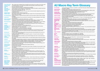 62 A LEVEL ECONOMICS YEAR 2 (A2) Revision Workshop www.tutor2u.net 63
Product differentiation When a business seeks to distinguish what are essentially the same products from one another by real or illusory means
Production function The relationship between a firm’s output and the quantities of factor inputs (labour, capital, land) that it employs
Productivity How much is produced per unit of input
Profit The excess of revenue over expenses; or a positive return on an investment.
Profit margin The ratio of profit over revenue, expressed as a percentage. Mainly an indication of the ability of a company to control costs
Profit maximization Profit maximization occurs when marginal cost = marginal revenue
Profit per unit Profit per unit (or the profit margin) = AR – ATC
Public utility A company that provides public services, such as power, water and telecommunications. Regulated by government, not
necessarily state-owned
Regulated industry An industry that is closely controlled by the government
Regulatory capture When industries under the control of a regulatory body appear to operate in favour of the vested interest of monopoly
producers rather than consumers
Rent seeking behaviour Behaviour by producers in a market that improves the welfare of one but at the expense of another.A feature of monopoly
and oligopoly
Retained profit Profit retained by a business for its own use and which is not paid back to the company’s shareholders or paid in taxation
to the government
Revenue maximization Revenue maximization is an output when marginal revenue = zero (MR=0)
Revenue synergies The ability to sell more products and services or raise prices after a business merger e.g. marketing and selling
complementary products; cross-selling into a new customer base and sharing distribution channels.
RPI-X Pricing Formula This formula encourages efficiency within regulated businesses by taking the retail price index (i.e. the rate of inflation)
as its benchmark for the allowed changes in prices and then subtracting X – an efficiency factor – from it.
Satisficing Satisficing involves the owners setting minimum acceptable levels of achievement in terms of revenue and profit. An
alternative to profit maximising behaviour.
Saturation To offer so much for sale that there is more than people want to buy
Second degree price Businesses selling off packages of a product deemed to be surplus capacity at lower prices than the previously
discrimination published/advertised price – also volume discounts
Shareholder return Total return (dividends + increases in business value) for shareholders
Short run A time period where at least one factor of production is in fixed supply
Short-termism When a business pursues the goal of maximizing short-term profits because of a fear of being taken over or having the
stock market mark down the value of the company. Short-termism may make it difficult for a business to follow
longer-term objectives
Shut down price In the short run the firm will continue to produce as long as total revenue covers total variable costs or price per unit >
or equal to average variable cost (P>AVC)
Social enterprises Businesses run on commercial lines with profits reinvested for social aims – often said to be built on three pillars –
profit, people and planet
Socially responsible Also known as ethical investing; shareholders pursuing investment strategies which seeks to maximize both financial
investing return and social good
Spare capacity Spare, surplus or excess capacity is the difference between current output (utilized capacity) and what can be produced
at full capacity
Stakeholder Any party that is committed, financially or otherwise, to a company and is therefore affected by its performance.This would
normally include shareholders, employees, management, customers and suppliers.Their interests do not always coincide
Stakeholder conflict Stakeholder conflict occurs when different stakeholders have different objectives. Firms have to choose between
maximizing one objective and satisfactorily meeting several stakeholder objectives, so called satisficing
Static efficiency How much output can be produced now from a given stock of resources, and whether producers are charging a price
that reflects the cost of the factors used
Strategic behaviour Decisions that take into account the market power and reactions of other firms
Sub-normal profit Any profit less than normal profit
Sunk costs Sunk costs cannot be recovered if a business decides to leave an industry. The existence of sunk costs makes a market
less contestable.
Supernormal profit A firm earns supernormal profit when its profit is above that required to keep its resources in their present use in the
long run i.e. when price > average cost
Synergy When the whole is greater than the sum of the individual parts
Tacit collusion Where firms undertake actions that are likely to minimize a competitive response, e.g. avoiding price cutting or not
attacking each other’s market. Tacit collusions is when firms co-operate but not formally, e.g. price leadership, or quiet
or implied co-operation, secret, unspoken cooperation
Takeover Where one business acquires a controlling interest in another business.Takeovers are much more common than mergers.
Technical efficiency How well and quickly a machine produces high quality goods. When measuring the technical efficiency of a machine, the
production costs are not considered important
Total cost Total cost = total fixed cost + total variable cost
Total revenue Total revenue (TR) is found by multiplying price (P) by output i.e. number of units sold. Total revenue is maximized when
marginal revenue = zero
Variable cost Variable costs are business costs that vary directly with output since more variable inputs are required to increase
output. Also known as prime costs
Vertical integration Vertical Integration involves acquiring a business in the same industry but at different stages of the supply chain
Welfare economics The study of how an economy can best allocate scarce resources to maximise the welfare of its citizens
Whistle blowing When one or more agents in a collusive agreement report it to the authorities
X-inefficiency A lack of real competition may give a monopolist less of an incentive to invest in new ideas or consider consumer welfare
Zero-sum game In a zero sum game, the gain of one player is exactly offset by the loss of the other players. If one business gains market
share, it must be at the expense of the other firms in the market
A2 Macro Key Term Glossary
AAA Credit Rating The best credit rating that can be given to a corporation's or a government’s bonds (loans), effectively indicating that the risk
of loan default is negligible
Absolute advantage The ability to produce a product (good or service) at a lower unit cost
Absolute poverty Those people who do not have adequate nutritional intake per day, or do not have adequate shelter or clothing in order to
survive.The World Bank reports the number of people in countries below a $1.25 or $2 a day
Accelerator effect When planned investment is linked positively to past & expected growth of demand
Accession Countries Countries in the process of joining the European Union
Accommodatory policy A neutral policy stance in the face of an economic shock. For fiscal policy, generally means keeping tax and government
expenditure rates unchanged. For monetary policy, generally means keeping (real) interest rates unchanged.
Adjusted net savings The true rate of savings in an economy after taking into account investments in human capital, depletion of natural
resources and damage caused by pollution
Advanced economies According to the IMF, 35 economies are ‘advanced economies’. 24 in Europe + USA, Canada,Australia, New Zealand, Israel,
Japan and South Korea
Age dependency ratio The ratio of the nonworking population- people under 15 or over 65-to the working population- people 15-64
Ageing population A rising average age and a growing number of people living beyond the standard working ages
Aggregate supply Either an inflation shock or a shock to potential national output; adverse aggregate supply shocks of both types reduce
shock output and increase inflation
Aid A voluntary transfer of money and/or resources from one country to another
Aid effectiveness Quality of aid delivery and impact on poverty reduction and development
Appreciation An increase in the external value of a currency in a floating exchange rate system
Appropriate technology A technology that complements the factor endowments of the country
ASEAN Association of Southeast Asian Nations – a regional trade bloc
Asymmetric bargaining When the bargaining power in trade between one or more countries is imbalanced – this can lead to shifts in the measured
power terms of trade
Balanced growth Balanced growth occurs when output and the capital stock grow at the same rate
Balassa-Samuelson Where countries with higher per capita real incomes have a higher real exchange rate.A rise in productivity in the tradable
Effect goods sector will drive up wages in this sector and, as labour is assumed to be mobile across sectors, push up wages in
the non-tradable sector and thereby lead to a rise in inflation
Beggar my Neighbour A policy that seeks to promote a country's economy at the expense of another country.An obvious example is the use of
tariff barriers.
Birth rate The number of live births in a year as % of the population or per 1,000 people.
Bond Debt issued by companies and government and traded in bond (capital) markets
Brain drain The movement of highly skilled or professional people from their own country to another country where they can earn more
money
BRIC economies The BRIC grouping – Brazil, Russia, India and China – has become short hand for the rise of emerging
markets in the global economy
Budget deficit Known as a fiscal deficit, the annual excess of state spending over tax revenue
Capacity building Growing the capacity of businesses, organizations and communities to produce, invest and consume – includes a broader
definition of capital
Capital accumulation Using investment to build capital assets such as roads, ports, buildings
Capital deepening Development process involving a transition from traditional agriculture, which is labour-intensive, to more capital-intensive
modern manufacturing. Leads to an increase in the capital stock per worker employed
Capital flight The rapid movement of large sums of money out of a country. Reasons include a lack of confidence in a country's economy
and/or its currency and political turmoil. Capital flight occurs when owners of liquid assets move them to other countries
perceived as safe havens or as offering better returns. It can be legal or illegal
Capital flows Movements of capital between countries – important part of balance of payments
Capital output ratio The value of a nation’s capital stock relative to the size of GDP. Capital-output ratios are usually around 2 or 3. Poor countries
have lower capital-output ratios because they have less capital-intensive economies.
Capital stock The total amount of physical capital available in the economy
Carbon tax Tax on the consumption or production of products which cause carbon emissions
Carbon trading Pollution control that uses the market mechanism to change relative prices and the incentives of producers and consumers
Carry trade A strategy in which an investor borrows money at a low interest rate in order to invest in an asset that is likely to provide a
higher return.
Cash crops A crop produced for commercial revenue & profit rather than for use by the grower
Catch-up effect Countries that start off poor tend to grow more rapidly.The result is some convergence in the standard of living as measured
by per capita GDP
Child mortality rate The probability that a newborn baby will die before reaching age five. Expressed as a number per 1,000 live births
Chronic hunger The chronically hungry are undernourished.Their undernourishment makes it hard to study, work or otherwise perform
physical activities
CIVETS Group of high growth emerging countries comprising - Columbia – Indonesia – Vietnam – Egypt – Turkey – South Africa
Clean float Currency that floats according to market forces, free from government intervention
Common external tariff Import tariff on a product applied equally by all countries inside a customs union
Comparative advantage Comparative advantage refers to the relative advantage that one country or producer has over another. Countries can benefit
from specializing in and exporting the product(s) for which it has the lowest opportunity cost of supply
Competitive devaluation When a country tries to devalue its currency to increase its international competitiveness. However, this often encourages
other countries to also devalue leading to only temporary increases in the competitiveness of exports
Concessional lending Loans given through the International Development Association. IDA provides long-term loans at zero interest to the poorest
of the developing countries.
 