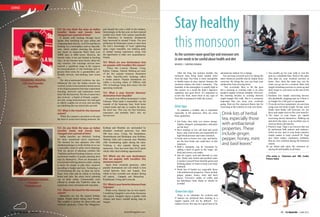 49 TLF Magazine  JUNE 2015
TLF: Do you think the ways an Indian
traveller books and travels have
changed over a period of time?
Indian travelers are definitely looking
for more customised travel experiences.
The demand for tour operators who offer
standard packages is on the decline as we see
a noticeable trend of online travel planning.
With the advent of planning websites like
TripHobo and hotel booking websites, we see
accelerated number of people planning their
trips by themselves. There are thousands of
travelportalsofferingattractivedeals,making
it easier for people to plan their vacations
according to budget and time. Technology is
revolutionising the way we plan our travel.
Right from train and air tickets to booking
hotels and cabs, the entire travel planning
can be done online. Customisable tours
offered by portals like TripHobo make the
experience more convenient and enjoyable.
TLF: What is the trend for the monsoon
season?
Monsoons are not the typical holiday
season. People prefer taking short breaks.
The weather is perfect for short treks and
weekend getaways. Cities like Bangalore,
TLF: Do you think the ways an Indian
traveller books and travels have
changed over a period of time?
It started with booking through travel
agents, then searching for stays online and
contacting them directly , to OTAs and then to
booking via a marketplace such as Stayzilla.
com, which enables choosing the desired
stay based on numerous filters from over
30000 stays in 4000 towns. However, the
traveler today is not just limited to booking
stays, he has become more finicky about the
stay comforts. Our concierge services have
realized a significant surge in the requests
for personalization of stay bookings such as
ground floor room for a grandmother, pet-
friendly services, non-smoking zone rooms
etc.
The above-mentioned evolution has also
influenced the way the Indian traveler has
evolved.Earlieritwaslimitedtofamilytravels
orforreligiouspurposesbuttodayexperiential
traveling, discovery and exploration seems
more like the keyword. The travel teams have
also evolved - a bunch of friends, couples -
not only young honeymooners but mid-aged
or elderly couples too or even solo traveling
are redefining the way travel tales are told.
TLF: What is the trend for the monsoon
season?
While the common convention in the past
has been to avoid travel during monsoon, the
Yogendra Vasupal
CEO and Founder
Stayzilla
Karthik Ramachandra
Founder
TripHobo.com
past decade has seen a shift in the mindset.
Interestingly, in the last year, we have noticed
another new trend. User queries specifically
for homestays in monsoon destinations
have increased by around 3 times. The user
preference for homestays seems to stem from
the host’s knowledge of local sightseeing
spots, virgin waterfalls, raw trekking paths
to animal rearing experiences along with
the opportunity to make new acquaintances,
friends.
TLF: Which are new destinations that
are popular with travellers this season?
Places like Lonavla, Munnar, Coorg,
Kabini, Udaipur, Tarkarli, Shillong are some
of the few popular monsoon destination
in India. Stayzilla.com's bookings reflect
a similar pattern. Popular destinations are
within a traveling radius of 200Kms with
50% of bookings being short notice (for the
upcoming weekend).
TLF: What is your favorite itinerary/
destination from Stayzilla?
In search of an offbeat destination I visited
Gokarna. What made it memorable was the
warmth of the homestay host, fresh home
cooked meals and tips to explore the place
the local way. This was my first homestay
experience and probably that’s why my
favorite too!
Kolkata and Mumbai are surrounded by
abundant weekend getaways less than
500 kms away. Coorg, the Sundarbans,
Shantiniketan and Bishnupur near Kolkata,
Malshej Ghat and Lonavala near Mumbai
offer breathtaking sights during the rains.
Trekking is also popular during early
monsoons. Pune has more than 20-25 ghats
which offer ideal trekking opportunities.
TLF: Which are the new destinations
that are popular with travellers this
monsoon season?
Apart from weekend getaways, other
popular destinations are Leh which is best
visited between June and August, Goa
which is less crowded and cheaper during
off season, Gangtok and Darjeeling ,
Kodaikanal, Coorg and Lonavala
TLF: What is your favorite itinerary from
Triphobo?
While every itinerary has its own charm,
I would say Gangtok is one of my favourites
this season. Gangtok enjoys a gentle, mild
climate and heavy rainfall during June to
August.
LOUNGE
As the summers wave good bye and monsoon sets
in one needs to be careful about health and diet
Words | Deepak Dewan
Stay healthy
thismonsoon
adventurous indoors for a change.
You can keep yourself active by taking the
stairs whenever possible and do simple home
exercises. By doing this you can keep your
metabolism from slowing down.
Not everybody likes to hit the gym
but a morning or evening walk is on most
people's regular workout schedule. However,
the morning drizzles or evening showers
might hamper this walk. But it is extremely
important that you keep your workouts
going. Here are few monsoon fitness tips for
exercising in the comfort of your own home.
1.	You usually go for your walk or visit the
gym at a scheduled time. Stick to the same
time plan for your workout sessions at
home. Also, dress the same way you do
when you go out for a workout. Start with
simple stretching exercises to warm-up and
don't forget to cool down at the end of the
workout.
2.	Purchase few simple exercising devices
like dumbbells, skipping rope etc if there is
no budget for a full gym or equipment.
3.	If you do not have equipment, you can train
using your own body weight. Sit-ups, waist
bends, knee bends, calf exercises, etc. are
basic and simple ways to flex your muscles.
4.	The stairs in your house are superb
exercising device themselves. Walking up
and down the stairs, is an excellent way to
exercise those calf muscles.
5.	Practice yoga. Yoga is an exercise that can
be performed both indoors and outdoors.
Select an airy spot in your house practice
simple asanas to keep yourself fit. Yoga
also helps reduce respiratory problems
that are very common during the monsoon
season.
So go ahead and enjoy the monsoon by
staying fit and healthy at all times.
(The writer is Chairman and MD, Cardio
Fitness India)
After the long, hot summer months, the
monsoon rains bring much needed relief
from the heat. Our body is more susceptible
to health issues in rainy season, because the
monsoon reduces the body's immunity. The
humidity in the atmosphere is usually high in
this season; as a result the body’s digestive
capability also goes down. It’s important to
avoid oily food, street food or any type of
food that is prepared in bulk this season.
Diet tips
To maintain a healthy diet is important
especially in the monsoon. Here are some
basic guidelines:
	Eat fruits; they help you restore energy.
Apples, mangoes, pomegranates, and pears
are the best!
 Have medium to low salt food and avoid
heavy salty food as they are responsible for
high blood pressure and water retention.
 Foods such as brown rice, oats, and barley
are the best foods one could have in this
monsoon.
	Body’s immunity can be increased by
adding a dash of garlic to the soups, stir
fried and curries you intake.
	Opt for yogurt, curd and almonds in your
diet. Drink only boiled and purified water
to protect yourself from harmful germs and
drinking plenty of water to keep your body
hydrated.
 Drink lots of herbal tea, especially those
with antibacterial properties. These include
ginger, pepper, honey, mint and basil
leaves. Excessive intake of coffee and
tea dehydrates body fluids so should be
avoided.
Exercise tips
There is no substitute for workout and
if indoors are preferred then sticking to a
regular regime will not be difficult. For
outdoor lovers, this may be a good time to be
Drink lots of herbal
tea, especially those
with antibacterial
properties. These
include ginger,
pepper, honey, mint
and basil leaves"
www.tlfmagazine.com48 TLF Magazine  JUNE 2015
 
