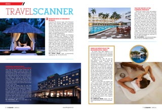 BROWSE
www.tlfmagazine.com8 TLF Magazine  JUNE 2015 9 TLF Magazine  JUNE 2015
TravelScanner
Memorable monsoon with
COURTYARD BY MARRIOTT PUNE CHAKAN
Away from the hustle and bustle of Pune city, the
countryside of Chakan is serene and worth a visit
during monsoon. For the ideal weekend getaway with
your family and friends, set out on a journey amidst
the Chakan alps and check in to Courtyard by Marriott
Pune Chakan. The launch of a special Monsoon
Getaway Package is applicable for stay from Fridays
to Sundays and is priced at INR 5299 plus taxes
which includes breakfast and dinner buffet for two, a
complimentary bottle of wine, and free meals for kids
less than 5 years of age.
Located about 50 minutes away by road from
Lonavala, 40 minute drive from Pune city and just 18
km from the Mumbai-Pune Expressway, Marriott’s
finest Courtyard property in Chakan is easily
accessible especially for all the Pune and Mumbai
residents looking for a quick yet refreshing weekend
getaway. For the adventurous souls there’s trekking
around the Chakan. Within the premises of the hotel
guests can enjoy varied recreational activities like
pool volleyball, table tennis and X-Box.
For reservations, call +91-21-3566 6666 or visit
www.courtyardchakan.com.
Monsoon magic at Niraamaya
Retreats
Experience the monsoon magic at the Niraamaya
Retreats Surya Samuda, Kovalam. Overlooking
the azure waters of the Arabian Sea and flanked by
pristine secluded beaches lies a sanctuary for the
soul. Stay in luxurious rooms, pamper yourself in a
world class spa, take dips in the infinity pool, seduce
your palate with gourmet food or simply soak the
silence. This package is priced at INR 23,900 for 2
nights (3rd night complimentary).
Located in the Idukki mountains, the Niraamaya
Retreats Cardamom Club, Thekkady is nestled
amidst acres of verdant cardamom plantations. Wake
up to the sweet cacophony of hundreds of birds, and
in-between lounging on hammocks or tucking in
gorgeous meals, for the wanderers there are spice
walks, treks and safaris. This package is priced at
INR 17,500 for 2 nights (3rd night complimentary).
Both these 'Pay-for-Two-Stay-for-Three' packages
include a luxury room for two, complimentary Wi-
Fi, daily breakfast and 20 percent discount on all
hotel services. The monsoon package is valid for
stays until 31st July, 2015
For further details email us:reservations@
niraamaya.in | Tel: +91 80 4510 4510
You Stay. We Pay. at The
Claridges, New Delhi
World class comfort, luxury and opulence
come together at The Claridges, New Delhi.
Select from the two exclusive packages that
promise a grandiose stay, and experience
The Claridges’ way of life. Choose your stay
between the Deluxe Room or the Claridges
Room between 1st June and 30th August and
you receive immediate credit which can be
availed on any services at the hotel during the
stay. The 2 nights and 3 days at the Deluxe
Room starts at INR 14,999 +taxes and credit
of INR 7,500 can be availed on any services
at the hotel during the stay. The 2 nights and
3 days at the Claridges Room is priced at INR
16,999 + taxes and credit of INR 8,500 can
be availed on any services at the hotel during
the stay. Both the packages are valid from 1st
June to 30th August 2015.
For reservations: reservations@claridges.
com or call :011-39555000/25/26/62/63
Now a Six Senses Spa at the
Belvedere Hotel, Greece
Six Senses Spas’ latest addition to its
worldwide spa portfolio is at the renowned
Belvedere Hotel, nestled on a hill overlooking
the pretty white Cyclades houses of Mykonos
Town and the Aegean Sea.
Opening in early July, the spa has
been inspired by the hotel’s stylish and
contemporary design, reflecting the
traditional Myconian architecture with a
contemporary interpretation. Locally-inspired
features such as whitewashed walls and
marble floors sourced from the neighboring
island of Naxos have been used throughout
the spa. Special attention has been given to
the local craftsmanship with the classic white
interiors being complemented by beautiful
wooden shelving carved by a local artisan.
Natural fabrics in shades of Aegean blue and
white together with soft lighting add warm
highlights to the spa’s natural palette to evoke
the serenity of the island.
There is an open-plan spa reception area
with a vaulted ceiling, comfortable seating
and beautifully-crafted retail displays that
lead guests throughout the spa like a silent
guide. The three treatment rooms, one
double and two single, feature steam showers
and daybeds. For nail aficionados, there’s
an intimate manicure area plus a separate
pedicure area with seating built into the floor
and wall. Several frosted glass skylights
provide additional splashes of the Aegean’s
special natural light.
For additional details, please visit Six
Senses Spa Mykonos or www.belvederehotel.
com
 