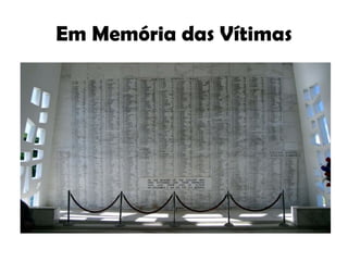 Em Memória das Vítimas 