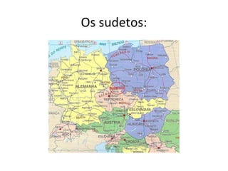 Os sudetos:
 