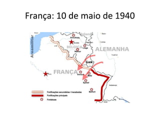 França: 10 de maio de 1940
 