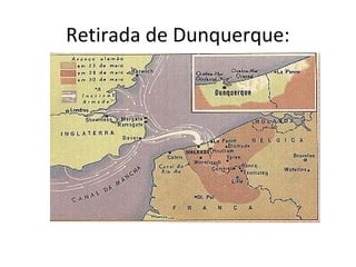 Retirada de Dunquerque:
 
