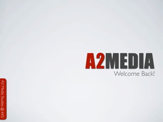 Welcome Back!
A2MEDIA
                     A2 Media Studies @ KKS
 