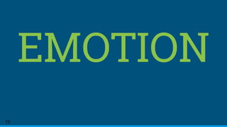 EMOTION
12
 