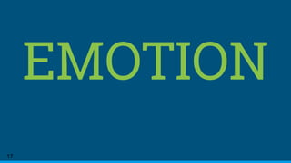 EMOTION
17
 