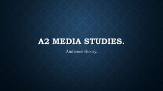 A2 media studies Audience theories | PPTX