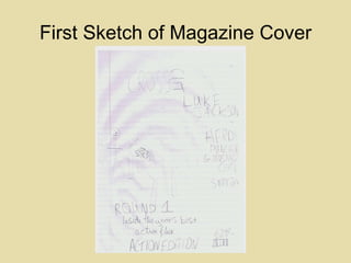 First Sketch of Magazine Cover 