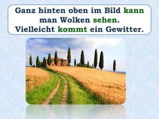 Ganz hinten oben im Bild kann
man Wolken sehen.
Vielleicht kommt ein Gewitter.
 