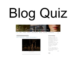 Blog Quiz

 