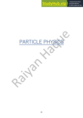 85
PARTICLE PHYSICS
 