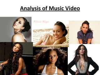 Analysis of Music Video
 