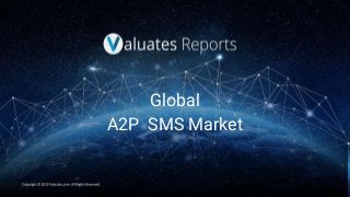 Global
Natural Language Processing
Market
Global
A2P SMS Market
 