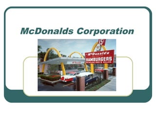 McDonalds Corporation
 