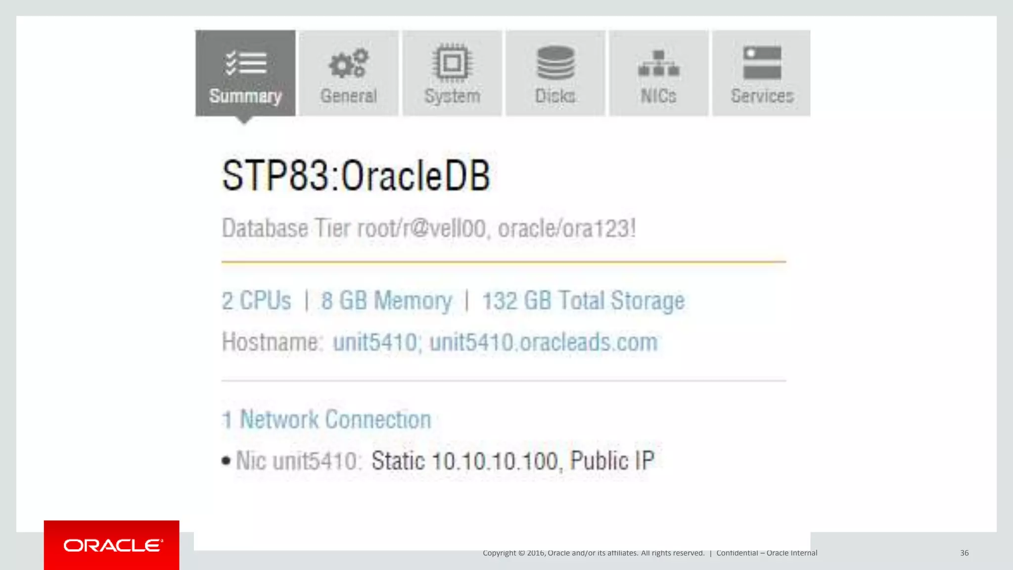 Copyright © 2016, Oracle and/or its affiliates. All rights reserved. | Confidential – Oracle Internal 36
 