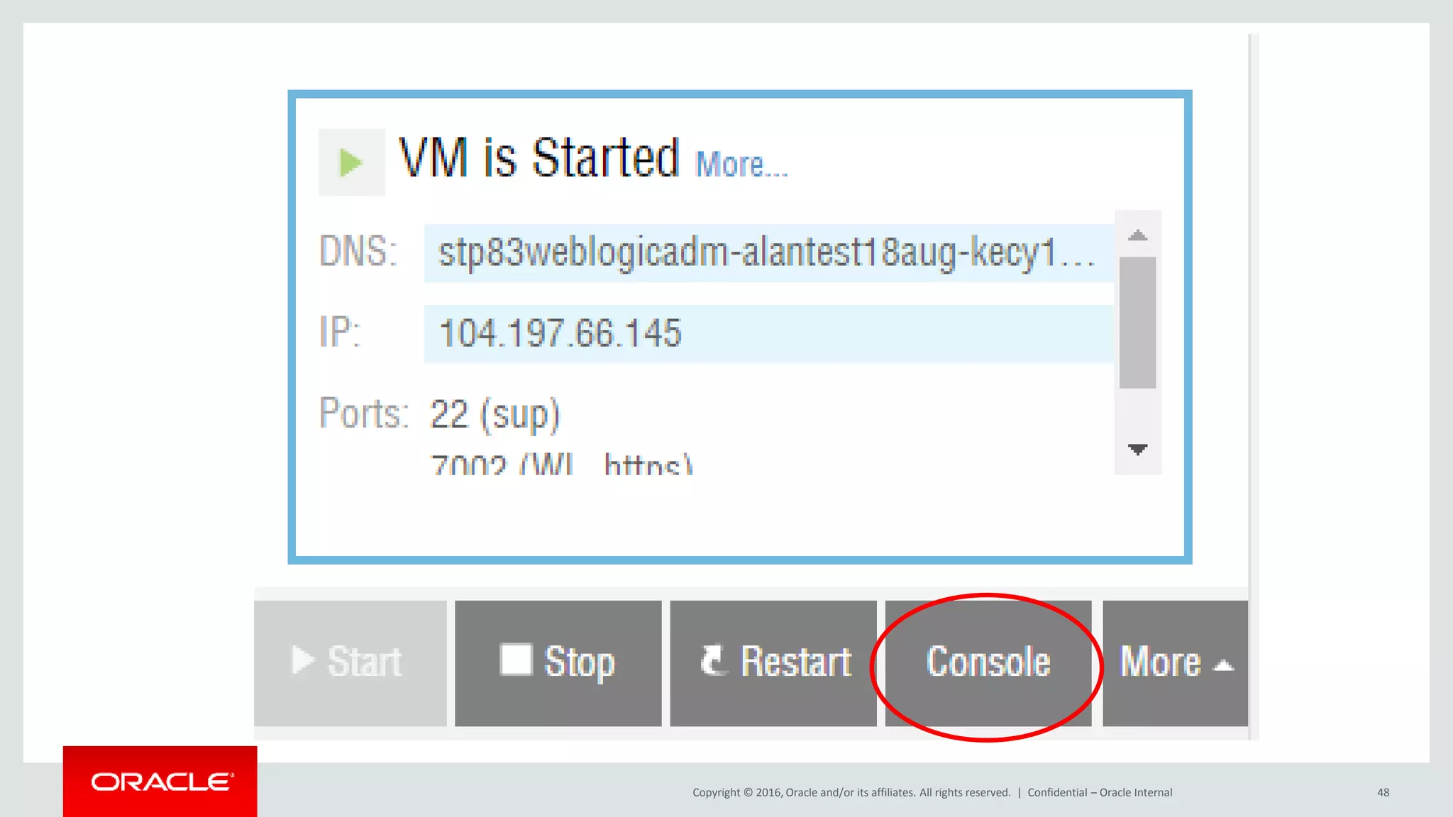 Copyright © 2016, Oracle and/or its affiliates. All rights reserved. | Confidential – Oracle Internal 48
 