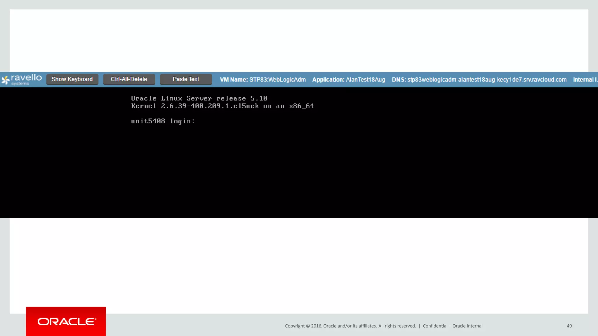 Copyright © 2016, Oracle and/or its affiliates. All rights reserved. | Confidential – Oracle Internal 49
 