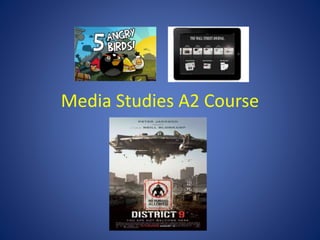 Media Studies A2 Course 
 