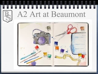 A2 Art at Beaumont
 
