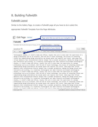 8. Building Fullwidth
Fullwidth Layout
Similar to the Gallery Page, to create a Fullwidth page all you have to do is select the
appropriate Fullwidth Template from the Page Attributes.
 