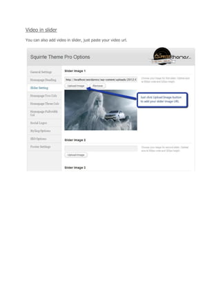 Video in slider
You can also add video in slider, just paste your video url.
 