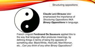 A2 y2 media language theory structuralism binary opposites | PPTX