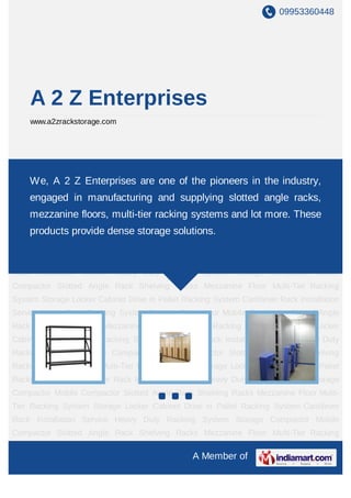 09953360448




    A 2 Z Enterprises
    www.a2zrackstorage.com




Heavy Duty Racking System Storage Compactor Mobile Compactor Slotted Angle
RackWe, A 2 Racks Mezzanineare one of the pioneersSystem Storage Locker
     Shelving Z Enterprises Floor Multi-Tier Racking in the industry,
Cabinet Drive in Pallet Racking System Cantilever Rack Installation Service Heavy Duty
    engaged in manufacturing and supplying slotted angle racks,
Racking System Storage Compactor Mobile Compactor Slotted Angle Rack Shelving
    mezzanine floors, multi-tier racking systems and lot more. These
Racks Mezzanine Floor Multi-Tier Racking System Storage Locker Cabinet Drive in Pallet
Racking System provide denseInstallationsolutions.
    products Cantilever Rack storage Service Heavy Duty Racking System Storage
Compactor Mobile Compactor Slotted Angle Rack Shelving Racks Mezzanine Floor Multi-
Tier Racking System Storage Locker Cabinet Drive in Pallet Racking System Cantilever
Rack Installation Service Heavy Duty Racking System Storage Compactor Mobile
Compactor Slotted Angle Rack Shelving Racks Mezzanine Floor Multi-Tier Racking
System Storage Locker Cabinet Drive in Pallet Racking System Cantilever Rack Installation
Service Heavy Duty Racking System Storage Compactor Mobile Compactor Slotted Angle
Rack Shelving Racks Mezzanine Floor Multi-Tier Racking System Storage Locker
Cabinet Drive in Pallet Racking System Cantilever Rack Installation Service Heavy Duty
Racking System Storage Compactor Mobile Compactor Slotted Angle Rack Shelving
Racks Mezzanine Floor Multi-Tier Racking System Storage Locker Cabinet Drive in Pallet
Racking System Cantilever Rack Installation Service Heavy Duty Racking System Storage
Compactor Mobile Compactor Slotted Angle Rack Shelving Racks Mezzanine Floor Multi-
Tier Racking System Storage Locker Cabinet Drive in Pallet Racking System Cantilever
Rack Installation Service Heavy Duty Racking System Storage Compactor Mobile
Compactor Slotted Angle Rack Shelving Racks Mezzanine Floor Multi-Tier Racking

                                                 A Member of
 