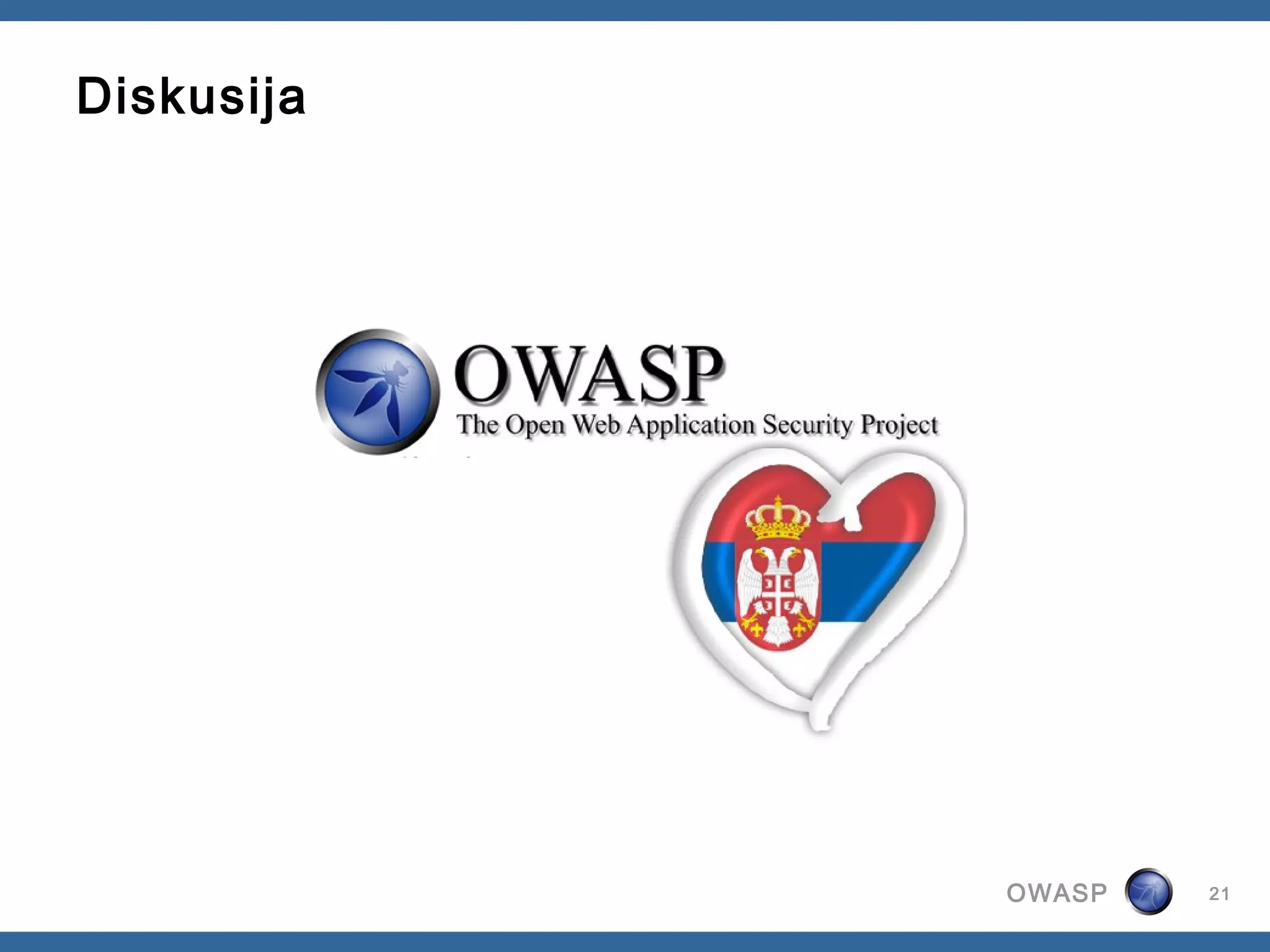 Diskusija




            OWASP   21
 