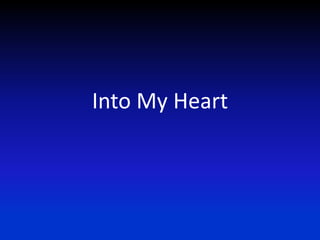 Into My Heart 