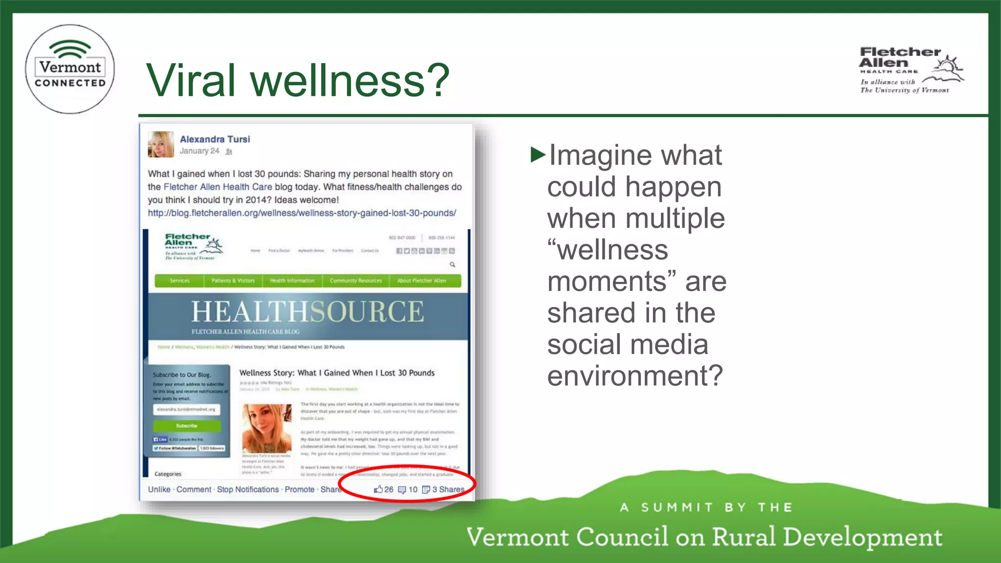 Viral wellness? 
Imagine what could happen when multiple “wellness moments” are shared in the social media environment?  