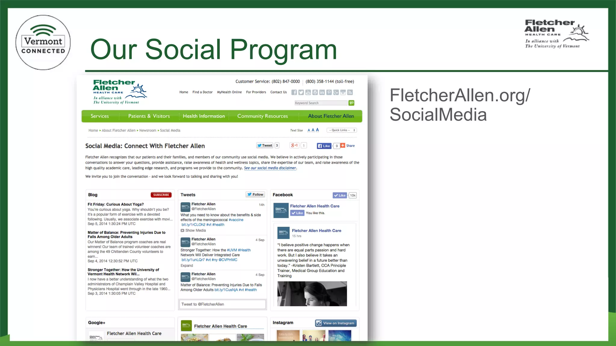 Our Social Program 
FletcherAllen.org/ SocialMedia  