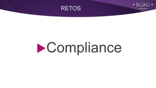 RETOS
Compliance
 