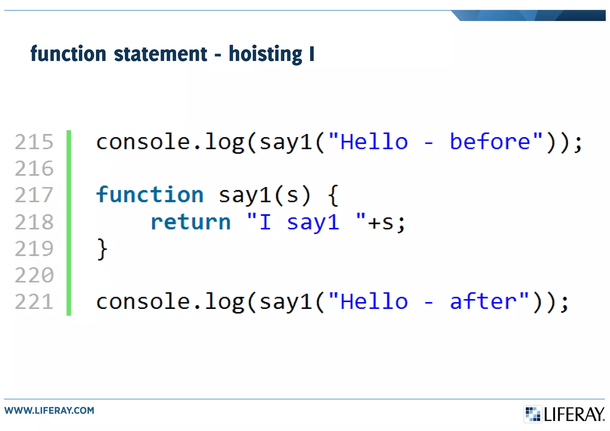 function statement - hoisting I
 