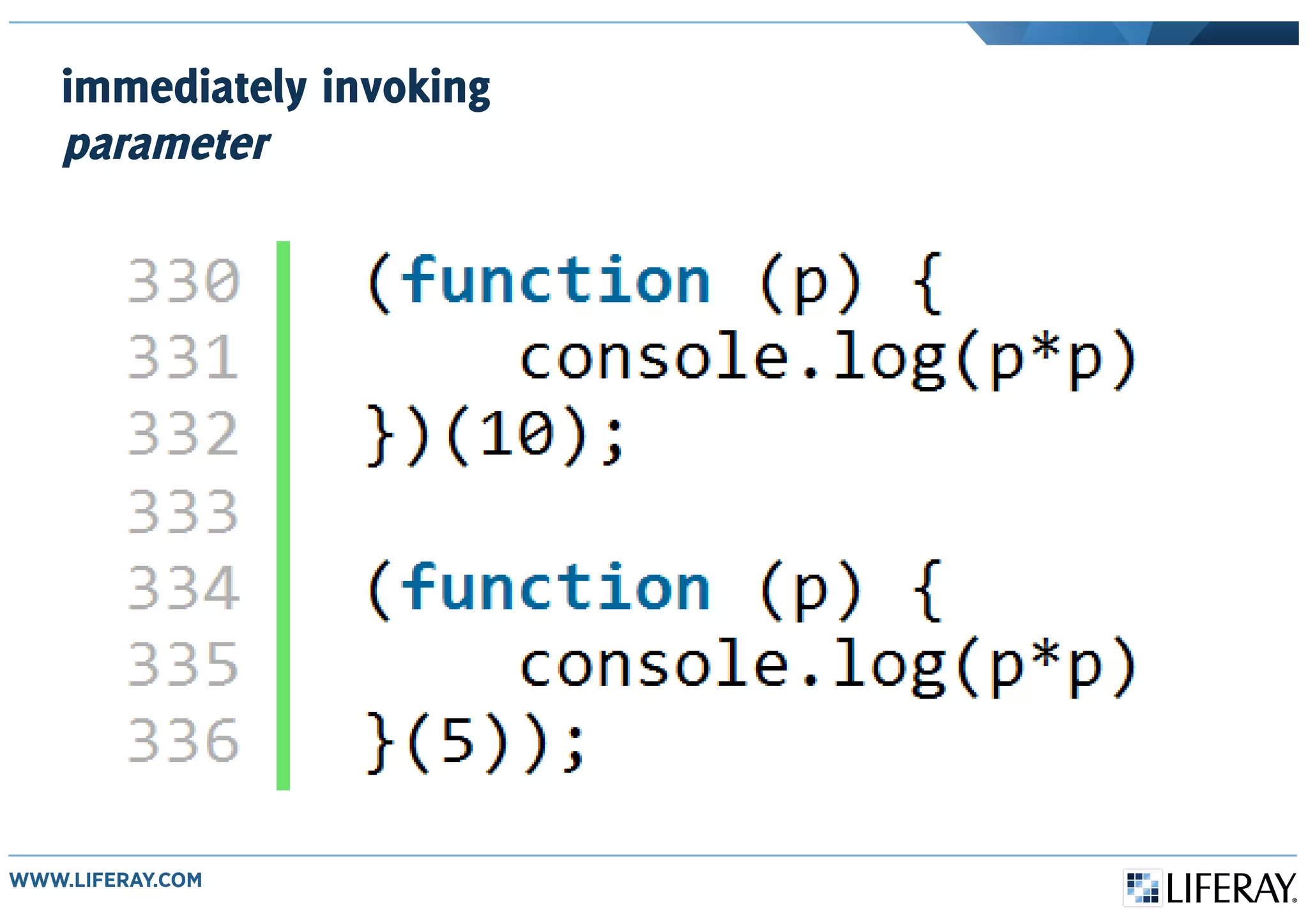 immediately invoking
parameter
 