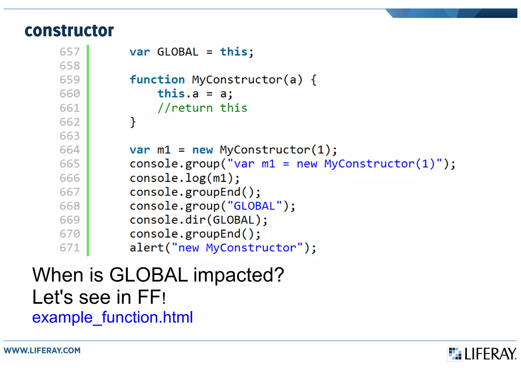 constructor
When is GLOBAL impacted?
Let's see in FF!
example_function.html
 