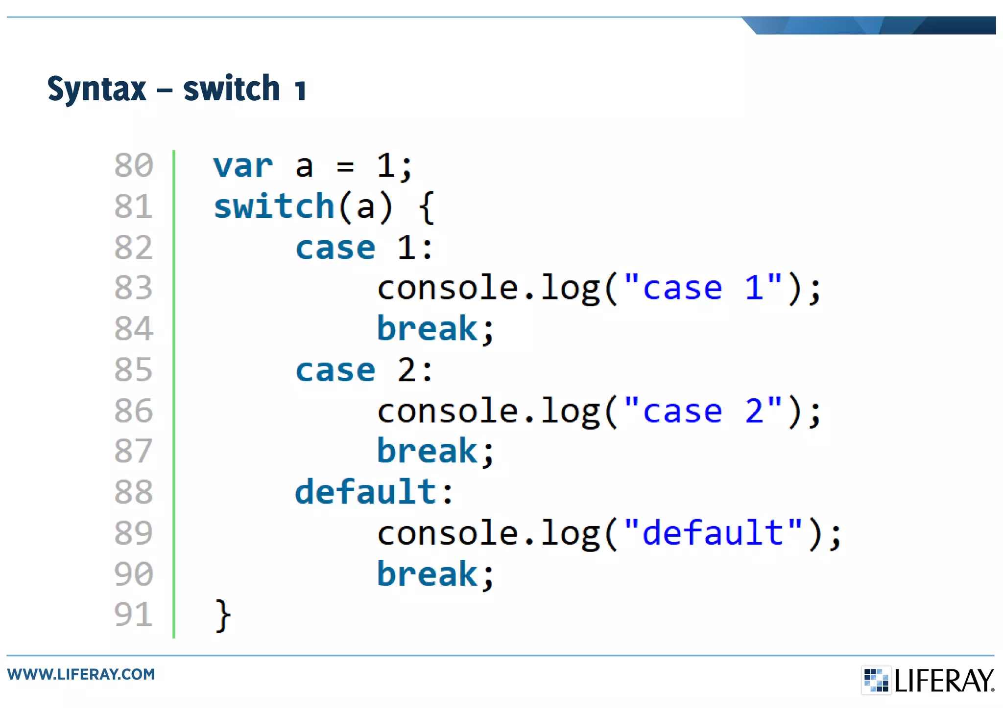 Syntax – switch 1
 