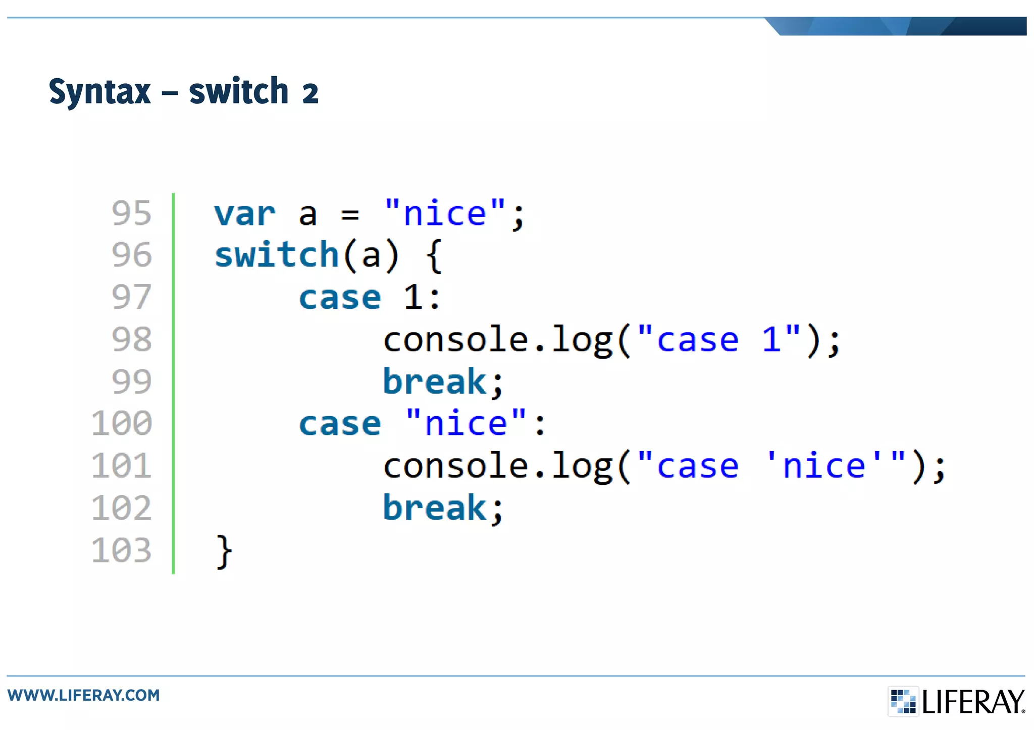Syntax – switch 2
 