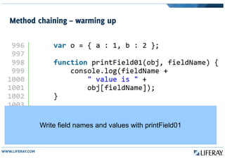 Method chaining – warming up
Write field names and values with printField01
 